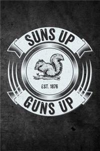 Suns Up Guns Up