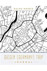 Giesen (Germany) Trip Journal: Lined Giesen (Germany) Vacation/Travel Guide Accessory Journal/Diary/Notebook with Giesen (Germany) Map Cover Art