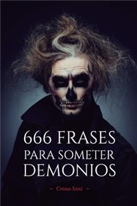 666 Frases para SOMETER DEMONIOS