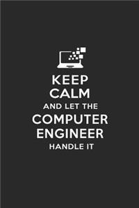 Keep Calm and Let the Computer Engineer Handle It