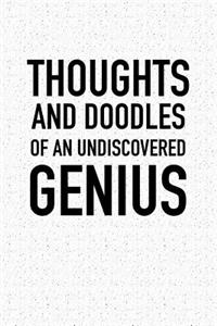 Thoughts and Doodles of an Undiscovered Genius