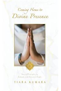 Coming Home to Divine Presence