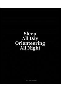 Sleep All Day Orienteering All Night