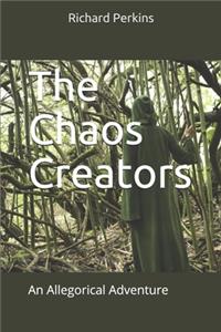 The Chaos Creators