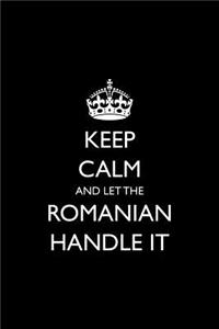 Keep Calm and Let the Romanian Handle It