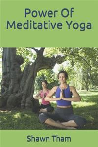 Power Of Meditative Yoga