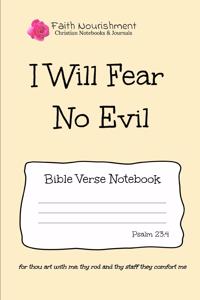 I Will Fear No Evil