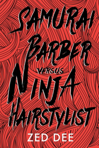 Samurai Barber Versus Ninja Hairstylist