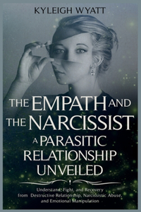 The Empath and the Narcissist. a Parasitic Relationship Unveiled
