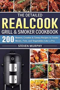 The Detailed Realcook Grill & Smoker Cookbook