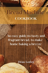 Bread Machine Cookbook