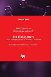 Ion Transporters - From Basic Properties to Medical Treatment