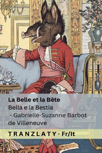 La Belle et la Bête / Bella e la Bestia