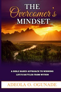 The Overcomer's Mindset