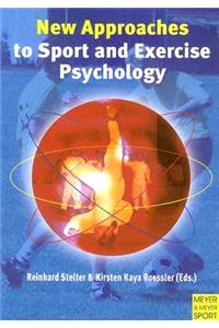 New Approaches to Sport and Exercise Psychology