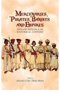 Mercenaries, Pirates, Bandits and Empires