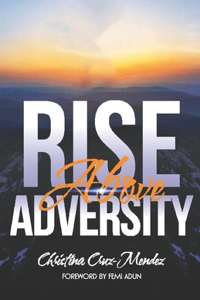 Rise Above Adversity