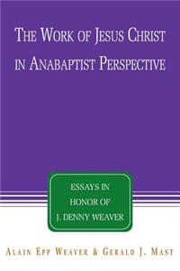 The Work of Jesus Christ in Anabaptist Perspective