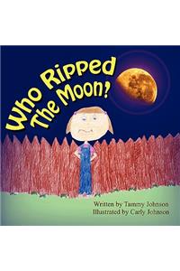 Who Ripped the Moon