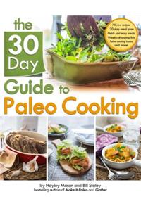 The 30-Day Guide to Paleo Cooking