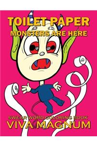 Toilet Paper Monsters Are Here