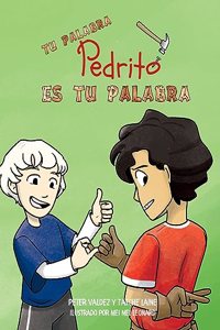 Tu palabra, Pedrito, es tu palabra