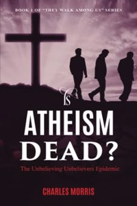 Is Atheism Dead?