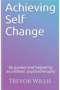 Achieving Self - Change