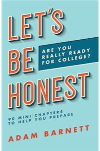 Let's Be Honest Are You Really Ready for College?