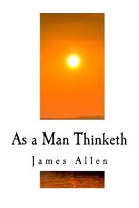 As a Man Thinketh
