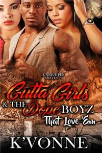 Gutta Gurls & the Dope Boyz That Love 'em