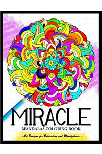 Miracle Mandalas Coloring Book for Adults