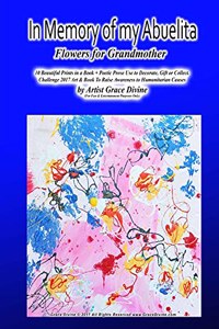 In Memory of my Abuelita Flowers for Grandmother 10 Beautiful Prints in a Book + Poetic Prose