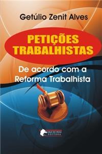 Peticoes Trabalhistas: de Acordo Com a Reforma Trabalhista