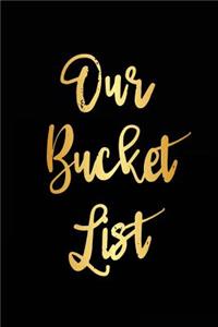 Our Bucket List