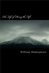 The Life of Henry the Fift