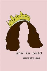 She Is Bold