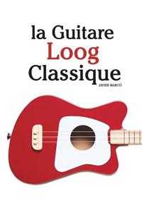 La Guitare Loog Classique