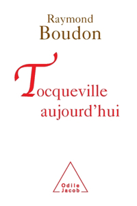 Tocqueville Today / Tocqueville aujourd'hui