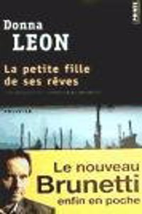 Petite Fille de Ses Rves. Une Enqute Du Commissaire Brunetti(la)