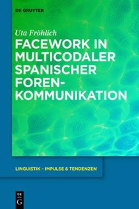 Facework in Multicodaler Spanischer Foren-Kommunikation