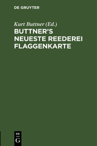 Buttner's Neueste Reederei Flaggenkarte