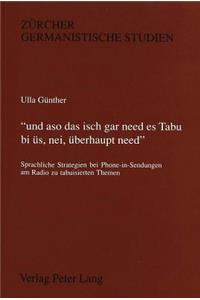 «Und Aso Das Isch Gar Need Es Tabu Bi Ues, Nei, Ueberhaupt Need.»