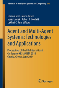 Agent and Multi-Agent Systems: Technologies and Applications