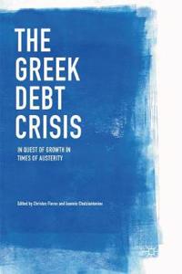 Greek Debt Crisis: In Quest of Growth in Times of Austerity