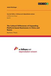 Cultural Differences of Expanding Platform-based Businesses in China and Russia