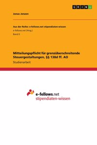 Mitteilungspflicht für grenzüberschreitende Steuergestaltungen, §§ 138d ff. AO