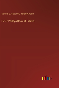 Peter Parleys Book of Fables