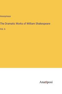 Dramatic Works of William Shakespeare