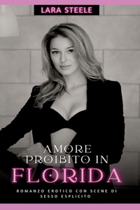 Amore Proibito in Florida